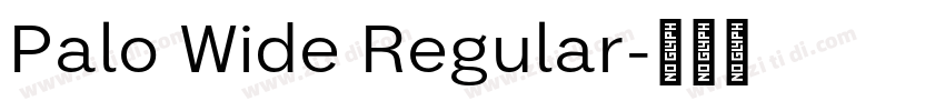 Palo Wide Regular字体转换